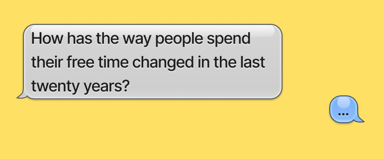How has the way people spend their free time changed in the last twenty years?
